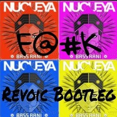 Nucleya - F@#K ( Revoic Edit )