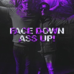 FACE DOWN ASS UP X