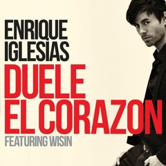 Duele El Corazon - Enrrique Iglesias Ft Wisisn (Erick Ortiz Version ) 2016