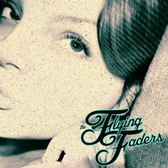 The Flying Faders - Worse Is Better