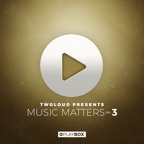 TWOLOUD pres. MUSIC MATTERS Vol. 3 | Minimix