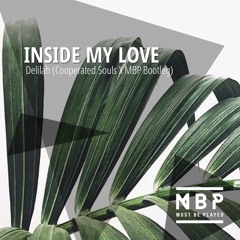 Delilah - Inside My Love (Cooperated Souls X MBP Bootleg)
