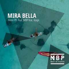 Henri Pfr. feat. MBP feat. Viage - Mira Bella (Traumfänger Remix)