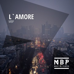 MBP - L'AMORE (Exclusive Music4Montage Podcast 15')