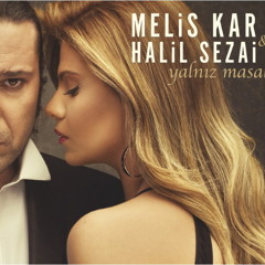 Melis Kar ft. Halil Sezai - Yalnız Masal