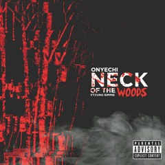 Neck Of The Woods Ft. Yung Simmie (Prod By Rampage Beats)