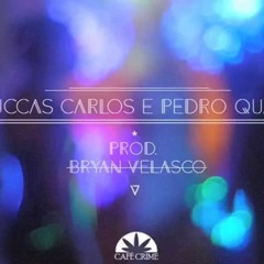 Luccas Carlos E Pedro Qualy - Mais Um  (Prod.  Bryan Velasco)