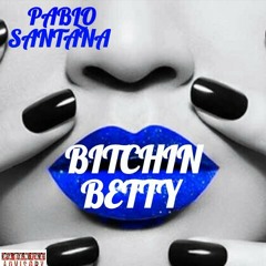 Pablo Santana x Bitchin Betty