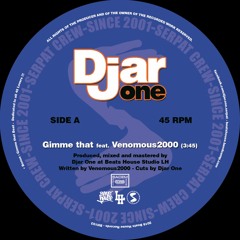 Djar One - Gimme that (feat. Venomous2000) b/w Hip-hop Freak (feat. The Real Fake MC) [45 Snippet]