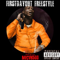 Micvh5hunnid - First Day Out (Freestyle)