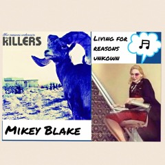 Madonna & The Killers Living For Reasons Unknown  (Mikey Blake Mashup)