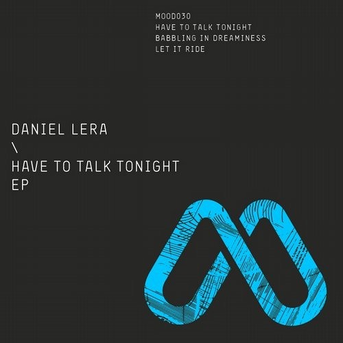 Daniel Lera - Have to Talk Tonight (Original Mix)