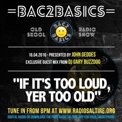 Dj Buzzdog - old skool mix for John Geddes / Bac2basics / Radio Saltire 16.04.16