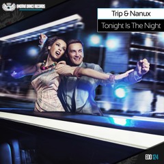 EDD124: Trip & Nanux - Tonight Is The Night (Out Now! / Ya a la Venta!)