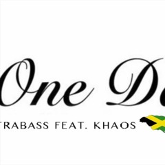 One Dance (Dancehall Remix)- Trabass Ft Khaos