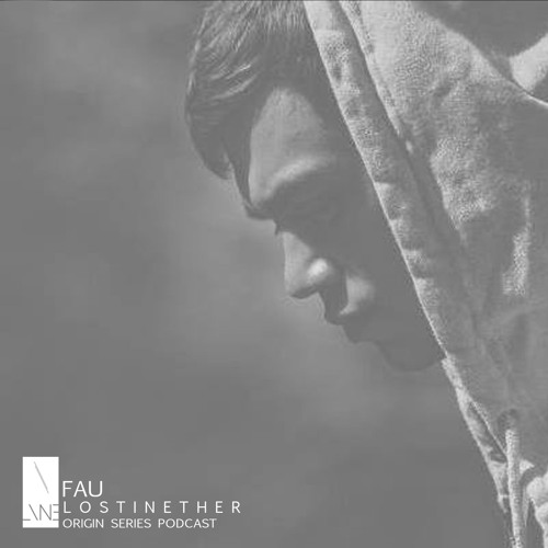 Lost In Ether | Origin Series | Fau