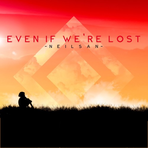 Neilsan - Even If We're Lost