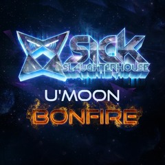 U'Moon - Bonfire (Original Mix) (SICK SLAUGHTERHOUSE) PREVIEW