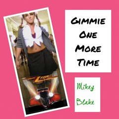 Britney Spears & ZZ Top Gimme One More Time (Mikey Blake Mashup)