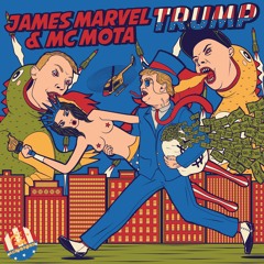 James Marvel & MC Mota - Trump (Original Mix)