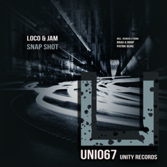 Loco & Jam - Snap Shot ( Drag & Drop Remix )****OUT NOW