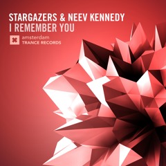 Stargazers & Neev Kennedy - I Remember You (Original Mix) [ASOT 760]