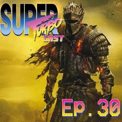 Dark Souls III Impressions and Difficulty In Games - STC Ep. 30