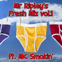 Mr Ripley's Fresh Mix vol. 1 - ft. MC Smokin'!