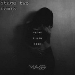 Mako - Smoke Filled Room (Stage Two Remix)