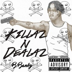Black Bankyy -Killaz N Dealaz