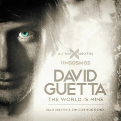 David Guetta - The World Is Mine (Max Nikitin, Tim Cosmos Bootleg)