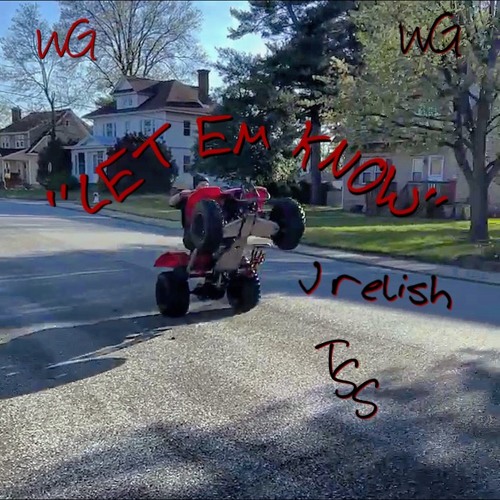 Let Em Know- J relish (TSS Mix)