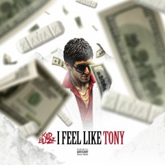 I Feel Like Tony