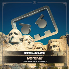 Barely Alive - No Time (Rickyxsan Remix)