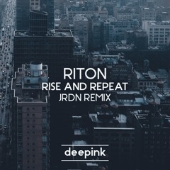 Riton - Rise And Repeat (JRDN Remix)