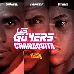 Carasaf y Los Guyers - Chamaquita