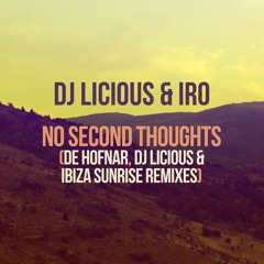 DJ Licious Ft IRO - No Second Thoughts (De Hofnar Remix)