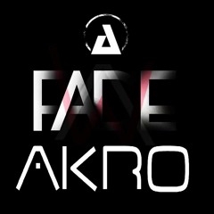 Alan Walker - Fade (AKRO Remix) FREE DOWNLOAD