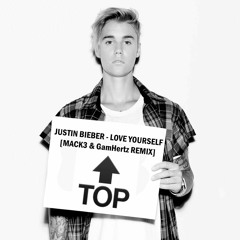 Justin Bieber - Love Yourself [Mack3 & GamHertz Remix]