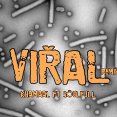 Viral Remix - Khamaal ft. SoULFULL