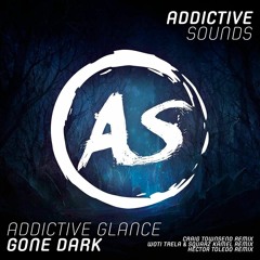 Addictive Glance - Gone Dark (Hector Toledo Remix)