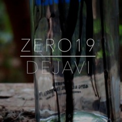 Zero19 - Dejavi