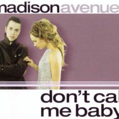 Don't Call Me - Madison avenue (Dylan Viancha Remix)