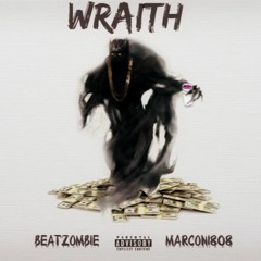 Wraith | Prod. By Marconi808 X BeatZombie