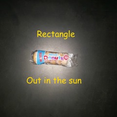 Rectangle Out In The Sun