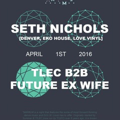 T/LEC B2B2B Future Ex Wife @ Napalm w/ Seth Nichols
