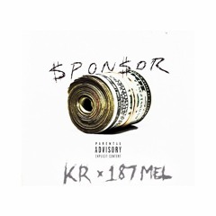 Sponsor ft. 187 Mel (Prod. Krissio)