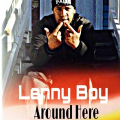 Lenny Boy X Round Here