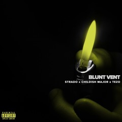BLUNT VENT - Strado x Childish Major x Tezo (Prod. by Childish Major)