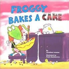 Froggy Bakes A Cake - By Jonhaton London Babob - Mobile